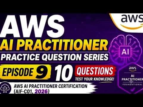 AWS AI Practitioner Certification 2026 | 10 Exam-Style Practice Questions | Episode 9 | Coding Hives