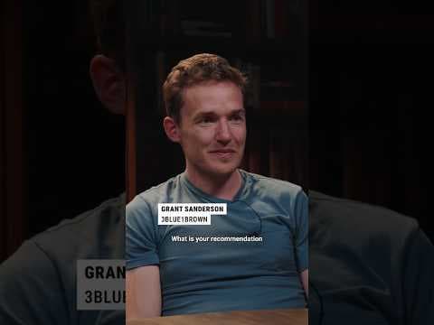 Grant Sanderson's Advice for Students
