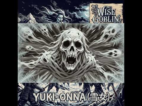 Wise Goblin - Yuki-onna (雪女) [Official Audio - Folk Epic Symphonic Death Metal]