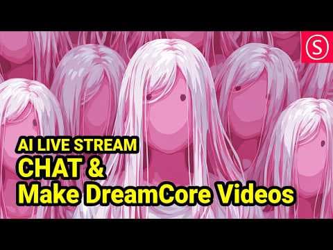 Chat + Make DreamCore AI Videos Together