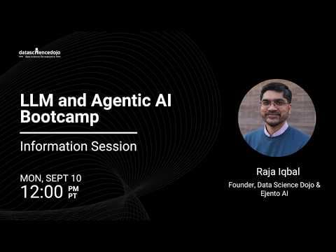 LLM and Agentic AI Bootcamp Information Session