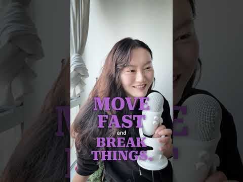 Move Fast And Break Things