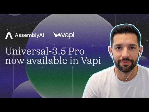 AssemblyAI Universal 3.5 Pro Is Now in Vapi (Setup + Live Demo)
