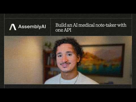 Build an AI medical note-taker with one API