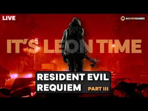 It's Leon Time! - Resident Evil: Requiem (Part III) | Livestream