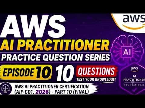 AWS AI Practitioner Certification 2026 | 10 Exam-Style Practice Questions | Episode 10| Coding Hives