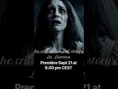 "Llorona" the cruel and sad story of...