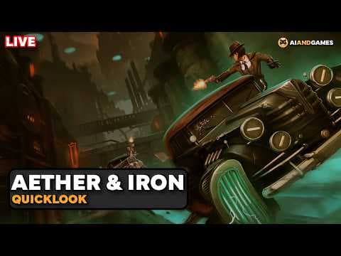 Quicklook: Aether & Iron | AI and Games Livestream