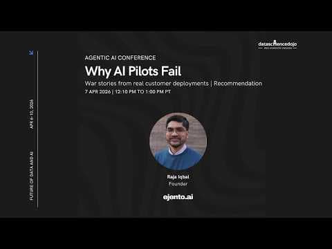 Tutorial: Why AI Pilots Fail: Real Customer Stories | Future of Data and AI | Agentic AI Conference