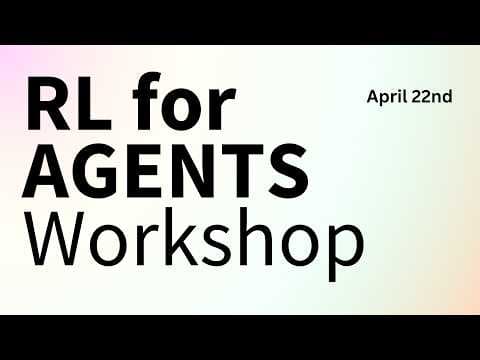 RL for Agents Workshop - Deep Dive on Training Agents with RL and Open Source